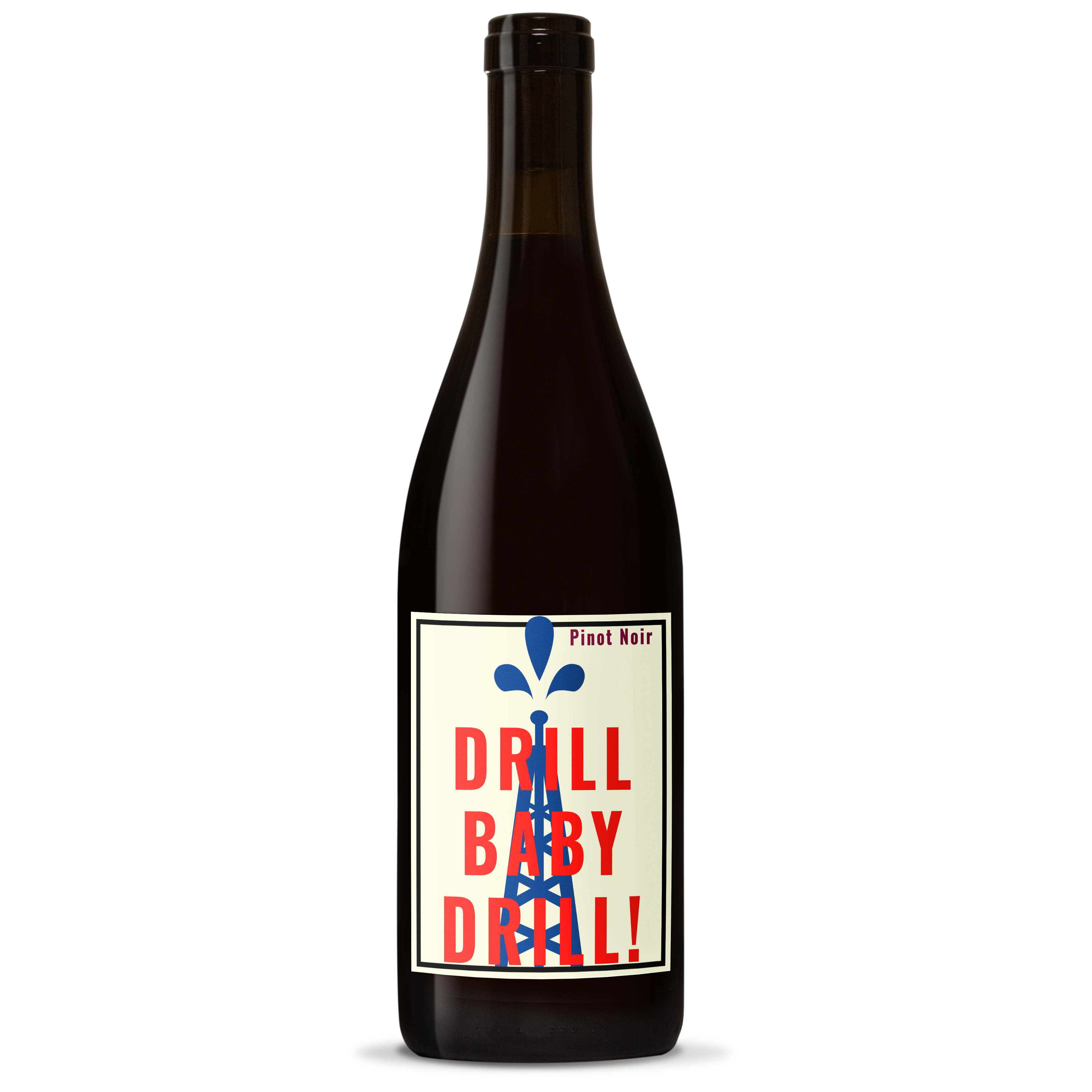 Drill Baby Drill Pinot Noir